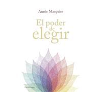 El poder de elegir (PREVENIR Y SANAR)