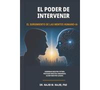 El poder de intervenir: El surgimiento de las mentes humano-IA (SUPERHUMANS RISE)