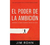 El Poder De La Ambición: Despierta La Fuerza Poderosa Dentro De Ti (Official Nightingale Conant Publication)