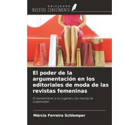 El poder de la argumentación en los editoriales de moda de las revistas femeninas: El llamamiento a los lugares y las marcas de subjetividad
