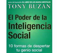 El Poder de la Inteligencia Social: 10 Formas de Despertar Tu Genio Social (Crecimiento personal)