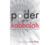 El Poder de la Kabbalah: 13 principios para superar los desafíos y alcanzar la realización
