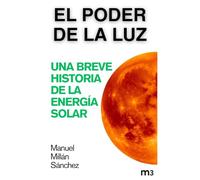 El poder de la luz: Una breve historia de la energía solar