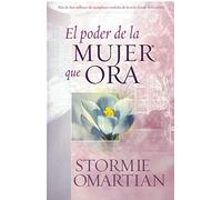 El Poder de la Mujer Que Ora