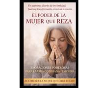 EL PODER DE LA MUJER QUE REZA