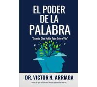 EL PODER DE LA PALABRA: “Cuando Dios Habla, Todo Cobra Vida”