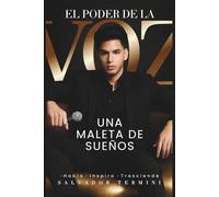 El poder de la voz: Una maleta de sueños