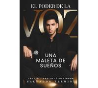 El poder de la voz: Una maleta de sueños