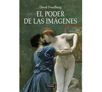 El poder de las imagenes / The Power of Images: Estudios Sobre La Historia Y La Teoria De La Respuesta / Studies in the History and Theory of Response