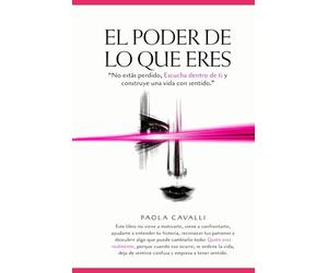EL PODER DE LO QUE ERES: “No estás perdido, Escucha dentro de ti y construye una vida con sentido.”
