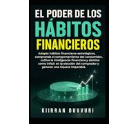 EL PODER DE LOS HÁBITOS FINANCIEROS (The Ultimate Financial Mastery)