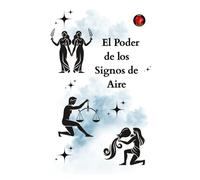 El Poder de los Signos de Aire