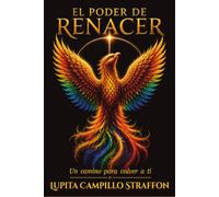 El Poder de Renacer: Un camino para volver a ti