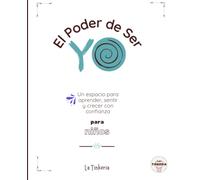 El Poder de Ser Yo: Para descubrir lo que me hace único