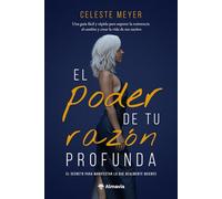 El poder de tu razón profunda: Una guía fácil y rápida para superar la resistencia al cambio y crear la vida de tus sueños · El secreto para manifestar lo que realmente quieres