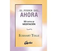 El poder del ahora : 50 cartas de meditación