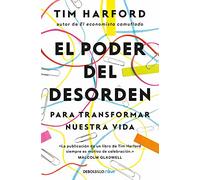 El poder del desorden : para transformar nuestra vida