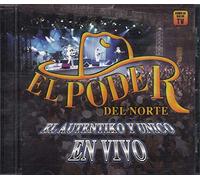 El Poder Del Norte - El Autentiko Y Unico En Vivo