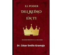 El Poder del Reino en ti: Realidad presente en la vida diaria