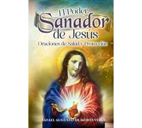 El Poder Sanador de Jesús: Oraciones de Salud y Protección