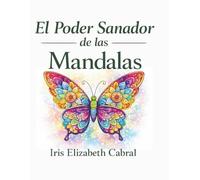 El Poder Sanador de las Mandalas