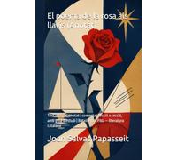 El poema de la rosa als llavis (Anotat): Text íntegre, anotat i comentat secció a secció, amb guia d'estudi | Batxillerat i PAU - literatura catalana