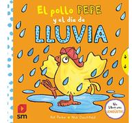 El pollo Pepe: El pollo Pepe y el dia de lluvia (El pollo Pepe y sus amigos)