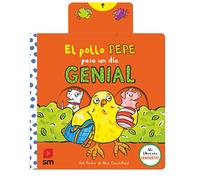 El pollo Pepe pasa un día genial (El pollo Pepe y sus amigos)
