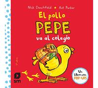 El pollo Pepe va al colegio (El pollo Pepe y sus amigos)