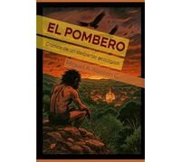 EL POMBERO.: Crónica de un despertar ecológico. (Historias del Pombero y otros mitos)