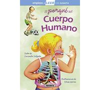El Porqué del Cuerpo Humano: Leer Con Susaeta - Nivel 1 (Leer con Susaeta, Nivel 1 / Read with Susaeta, Level 1)