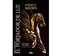 El portador de luz: Saga Amanecer Rojo VI (Novelas ficción)