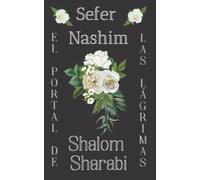 El Portal de las Lágrimas. Shalom Sharabi: Sefer Nashim. Sidur de Kabbalah para Mujeres