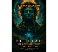 EL PORTAL: Un camino hacia lo desconocido