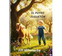 EL POTRO JUGUETÓN: para niños de 4 a 8 años