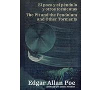 El pozo y el péndulo y otros tormentos - The Pit and the Pendulum and Other Torments: Texto paralelo bilingüe - Bilingual edition: Inglés - Español / English - Spanish: 60 (Ediciones Bilingües)