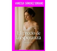 El Precio de la Esperanza (ROMÁNTICA)