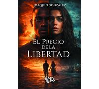 El precio de la libertad