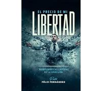 El precio de mi Libertad