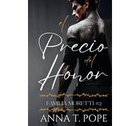 El Precio del Honor (The Price of Honor Spanish Translation): Un romance oscuro, M/M, de alta acción y mafioso (La Familia Moretti)