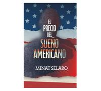 El precio del sueño americano