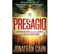 El Presagio: El Misterio Ancestral Que Guarda El Secreto del Futuro del Mundo