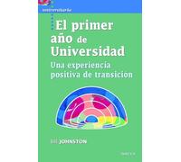 El primer año de universidad: Una experiencia positiva de transición: 37 (Universitaria)