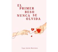 El primer beso nunca se olvida (Los secretos de Lakegood)