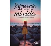 El primer día del resto de mi vida