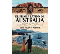 El primer latido de Australia