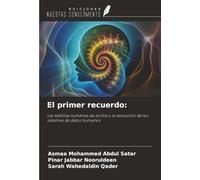 El primer recuerdo:: Las tablillas sumerias de arcilla y la evolución de los sistemas de datos humanos