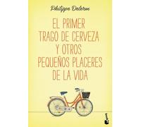 El primer trago de cerveza y otros pequeños placeres de la vida