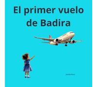 El primer vuelo de Badira