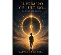 El primero y el último... (Colecciones: El Secreto de la Flor Dorada)